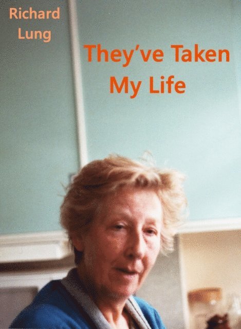 Richard Lung - They've Taken My Life, E-bok. Tillgänglighet: Lägg i varukorg