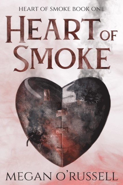 Megan O'Russell - Heart of Smoke, E-bok. Tillgänglighet: Lägg i varukorg