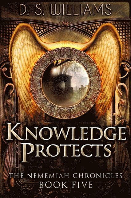 D.S. Williams - Knowledge Protects, E-bok