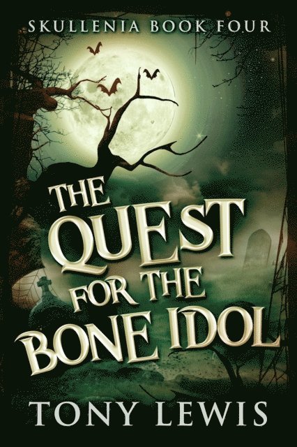 Tony Lewis - Quest for the Bone Idol, E-bok