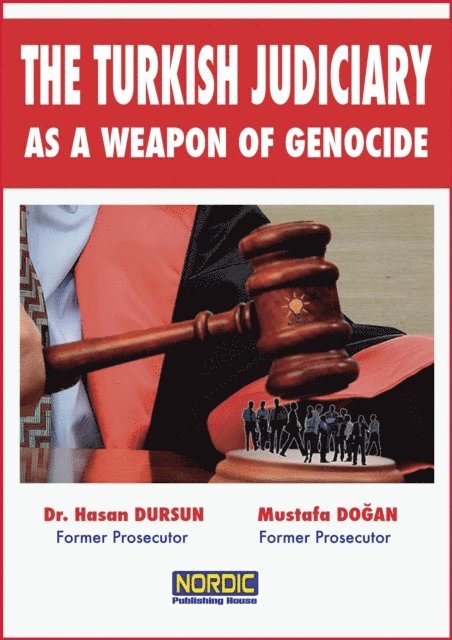Mustafa Dogan, Hasan Dursun - Turkish Judiciary as a Weapon of Genocide, E-bok