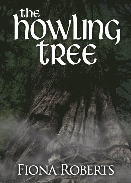 Fiona Roberts - Howling Tree, E-bok