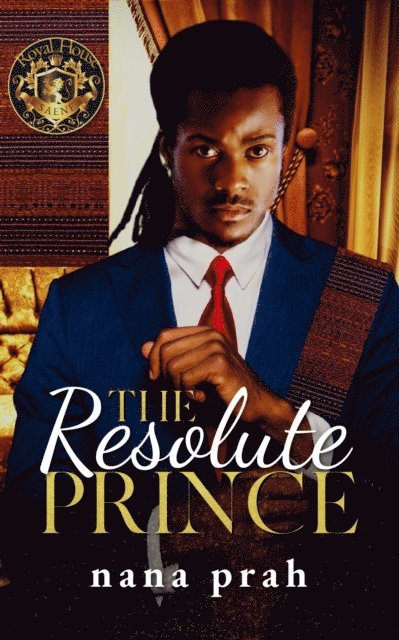 Nana Prah - Resolute Prince, E-bok