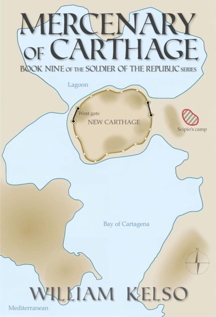 William Kelso - Mercenary of Carthage (Book 9 of the Soldier of the Republic series), E-bok
