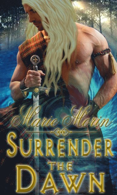 Marie Morin - Surrender the Dawn, E-bok