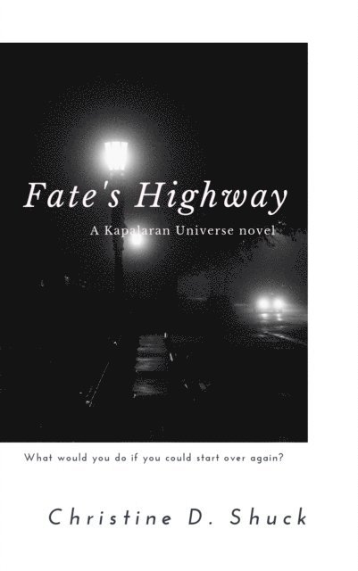 Christine Shuck - Fate's Highway, E-bok. Tillgänglighet: Lägg i varukorg