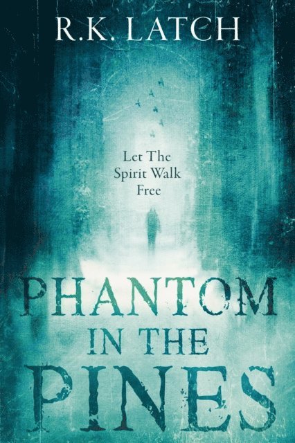 R.K. Latch - Phantom in the Pines, E-bok