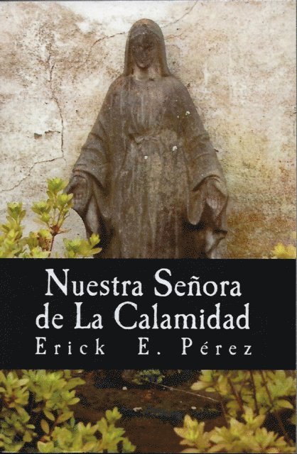 Erick E. Perez - Nuestra Senora de La Calamidad, E-bok. Tillgänglighet: Lägg i varukorg