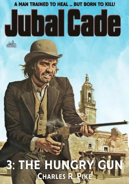 Charles R. Pike - Hungry Gun (Jubal Cade Western #03), E-bok. Tillgänglighet: Lägg i varukorg