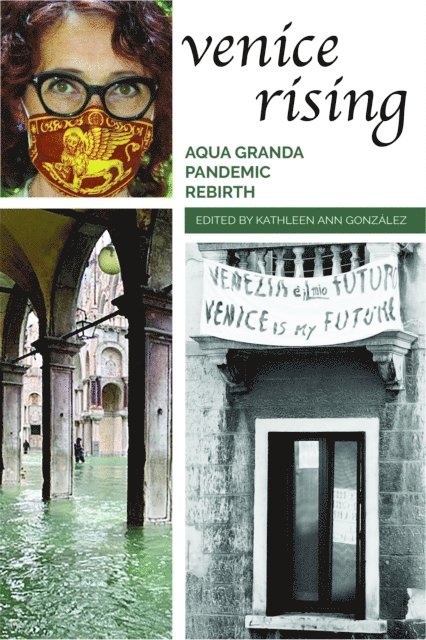 Kathleen Ann Gonzalez - Venice Rising: Aqua Granda, Pandemic, Rebirth, E-bok. Tillgänglighet: Lägg i varukorg
