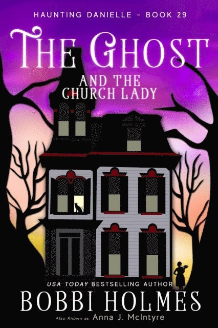 Anna J McIntyre, Bobbi Holmes - Ghost and the Church Lady, E-bok