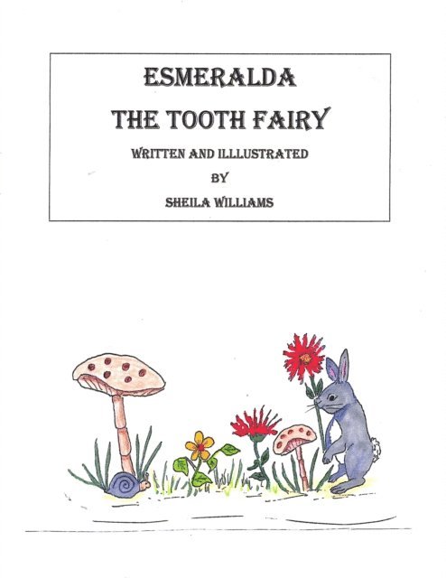 Sheila Williams - Esmeralda the Tooth Fairy, E-bok