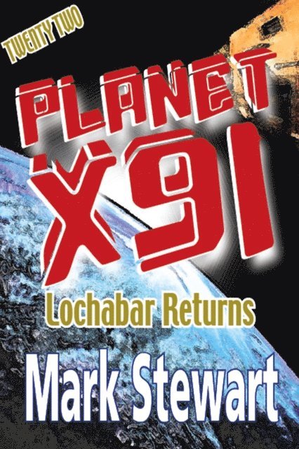 Mark Stewart - Planet X91 Lochabar Returns, E-bok