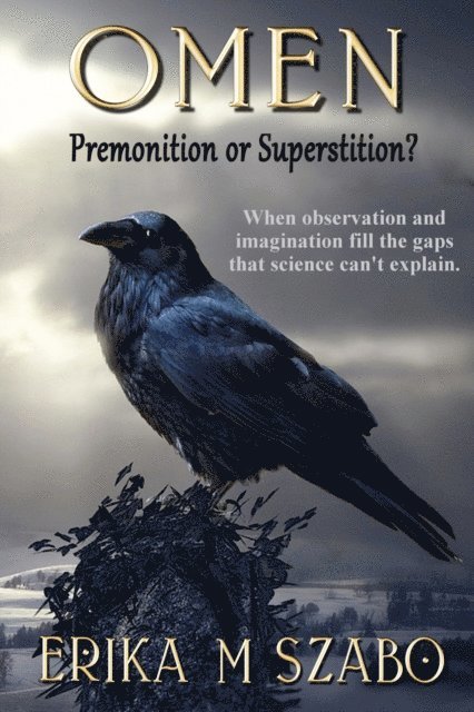 Erika M Szabo - Omen: Premonition or Superstition?, E-bok