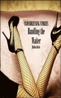 Handling The Waiter: Crossdressing Stories