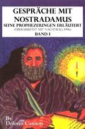 Gesprache mit Nostradamus Seine Prophezeiungen Erlautert (Uberarbeitet mit Nachtrag: 1996) Band I