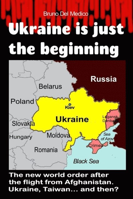 Bruno Del Medico - Ukraine Is Just the Beginning, E-bok