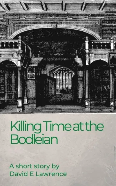 David E Lawrence - Killing Time at the Bodleian, E-bok. Tillgänglighet: Lägg i varukorg