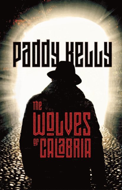 Paddy Kelly - Wolves of Calabria, E-bok. Tillgänglighet: Lägg i varukorg