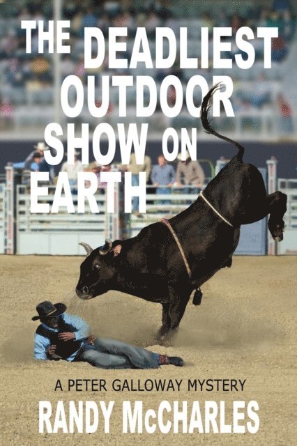 Randy McCharles - Deadliest Outdoor Show on Earth, E-bok