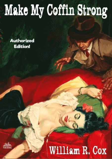 William R. Cox - Make My Coffin Strong (A William R. Cox Hardboiled Thriller), E-bok