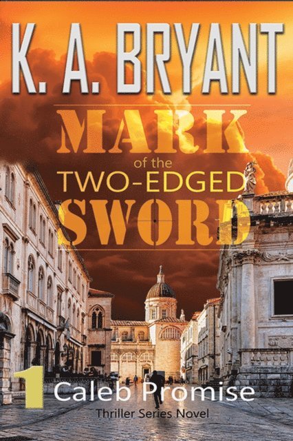 K. A. Bryant - Mark of the Two-Edged Sword, E-bok
