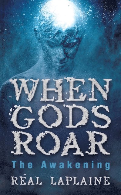 Real Laplaine - When Gods Roar  &quote;The Awakening&quote;, E-bok