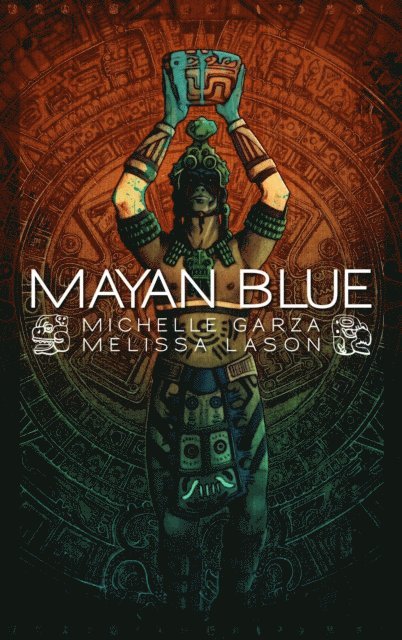 Melissa Lason, Michelle Garza - Mayan Blue, E-bok