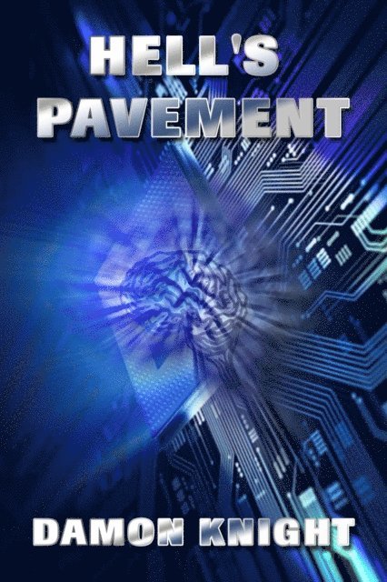 Damon Knight - Hell's Pavement, E-bok