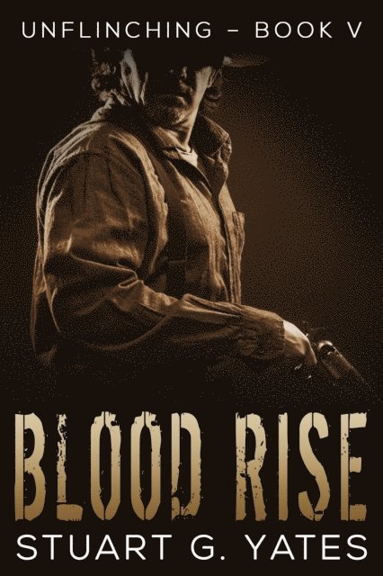 Stuart G. Yates - Blood Rise, E-bok