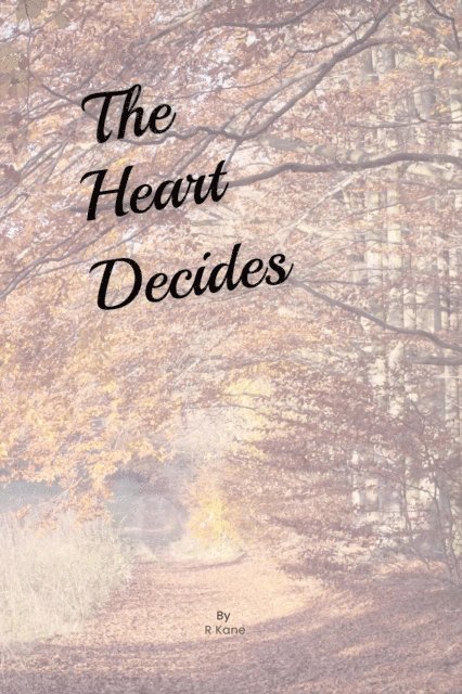 R Kane - Heart Decides, E-bok