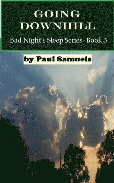 Paul Samuels - Going Downhill (Bad Night's Sleep Series - Book 3), E-bok