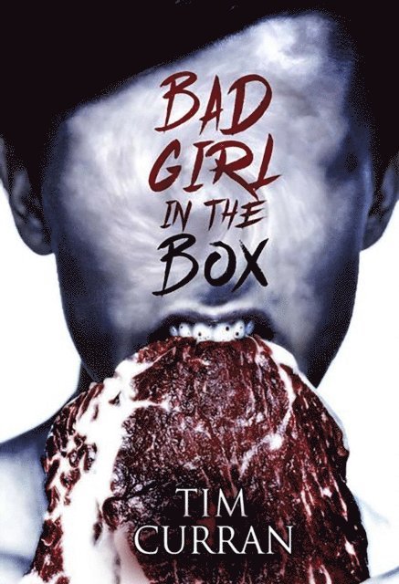 Tim Curran - Bad Girl in the Box, E-bok