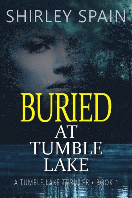 Shirley Spain - Buried at Tumble Lake, E-bok