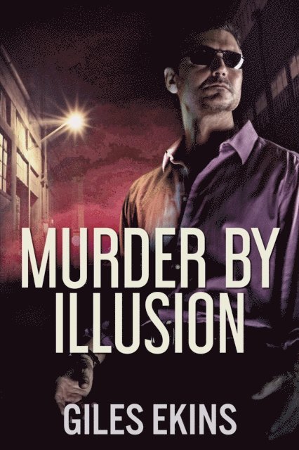 Giles Ekins - Murder By Illusion, E-bok