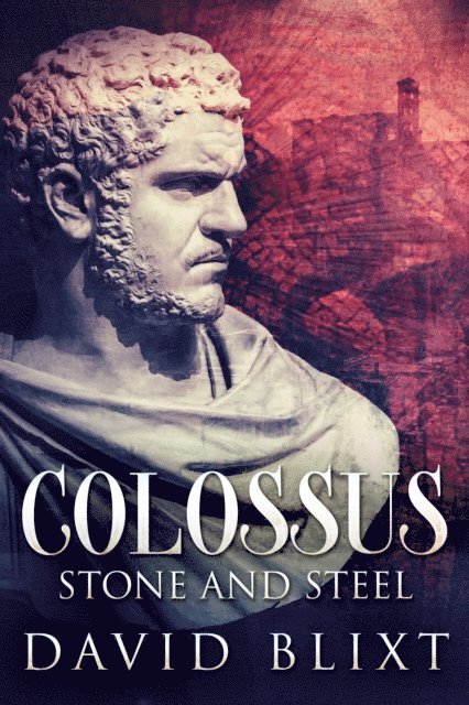 David Blixt - Stone And Steel, E-bok
