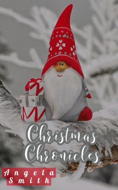 Angela Smith - Christmas Chronicles, E-bok