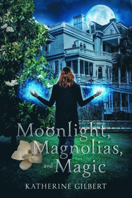 Katherine Gilbert - Moonlight, Magnolias, and Magic, E-bok. Tillgänglighet: Lägg i varukorg
