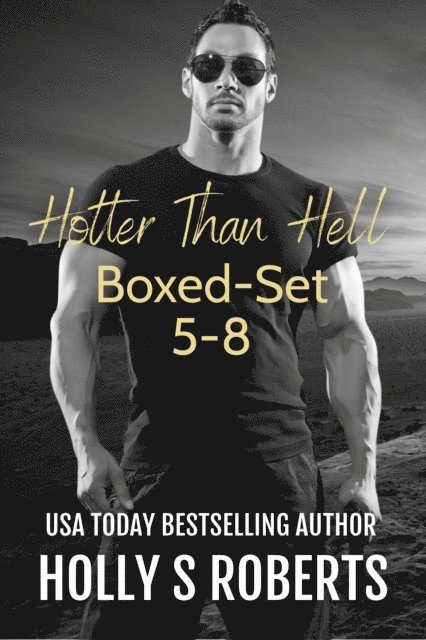 Holly S. Roberts - Hotter than Hell Boxed-Set 5-8, E-bok