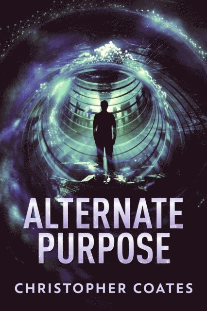 Christopher Coates - Alternate Purpose, E-bok