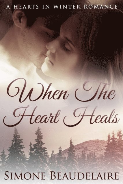 Simone Beaudelaire - When The Heart Heals, E-bok