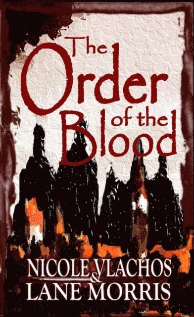 Nicole Vlachos - Order of the Blood, E-bok