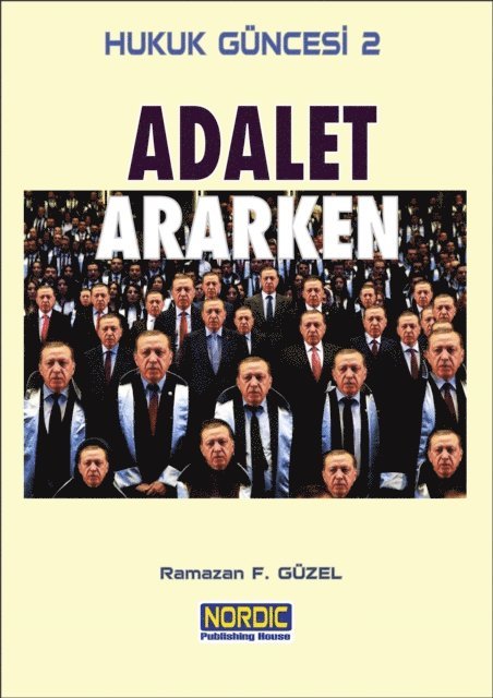 Ramazan F. Guzel - Hukuk Guncesi 2- Adalet Ararken, E-bok