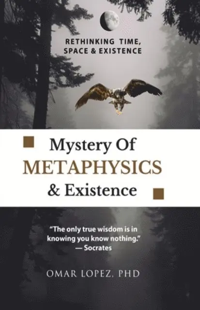 Omar Lopez - Mystery of Metaphysics & Existence, E-bok. Tillgänglighet: Lägg i varukorg