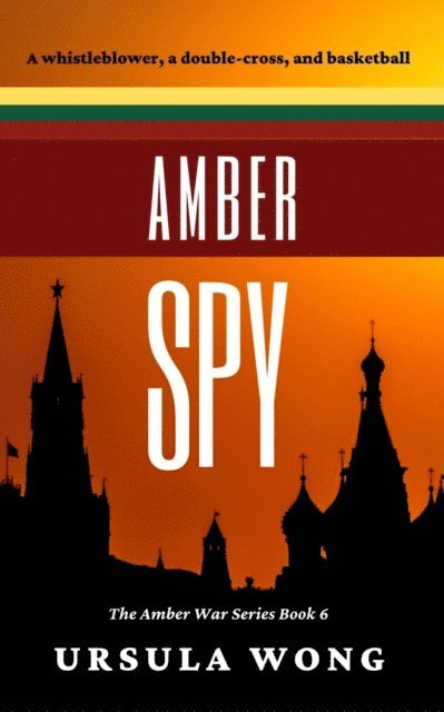 Ursula Wong - Amber Spy, E-bok