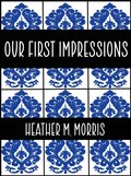 Our First Impressions- Book 2 of the Dylen Series