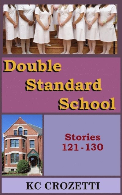 KC Crozetti - Double Standard School: Stories 121-130, E-bok. Tillgänglighet: Lägg i varukorg