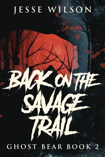 Jesse Wilson - Back On The Savage Trail, E-bok. Tillgänglighet: Lägg i varukorg