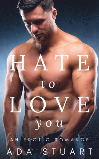 Ada Stuart - Hate to Love You, E-bok. Tillgänglighet: Lägg i varukorg
