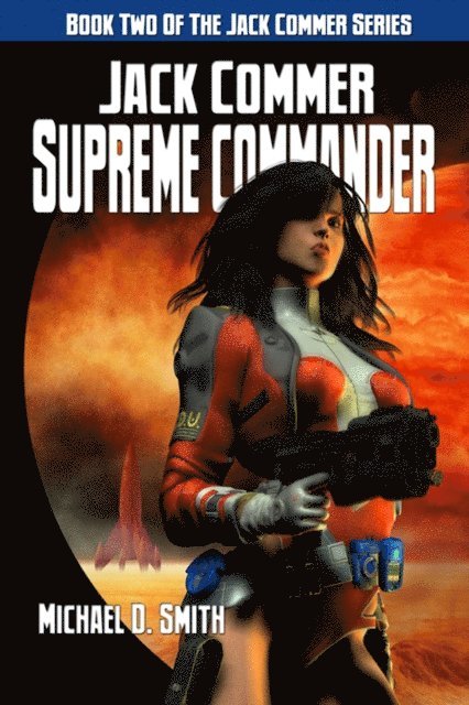 Michael D. Smith - Jack Commer, Supreme Commander, E-bok